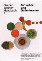 Bircher-Benner-Handbücher - Bircher-Benner-Leitfäden / Handbuch für Leber- und Gallenkranke