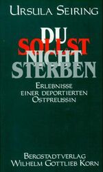 ISBN 9783870571986: Du sollst nicht sterben – Erlebnisse einer deportierten Ostpreussin