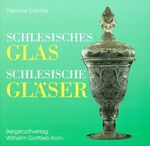 ISBN 9783870572082: Schlesisches Glas - Schlesische Gläser – Geschichte und Geschichten