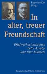 ISBN 9783870572624: "In alter, treuer Freundschaft" – Briefwechsel zwischen Felix A. Voigt und Paul Mühsam