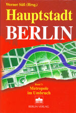 ISBN 9783870614812: Hauptstadt Berlin, Band 1-3 - Metropole im Umbruch. Mit einem Geleitwort von Bundeskanzler a.D. Helmut Kohl