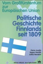 ISBN 9783870618339: Vom Grossfürstentum zur Europäischen Union – Politische Geschichte Finnlands seit 1809