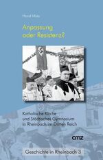 ISBN 9783870620974: Anpassung oder Resistenz? – Katholische Kirche und Städtisches Gymnasium in Rheinbach im Dritten Reich