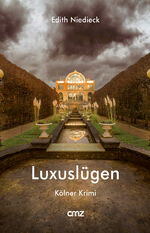 ISBN 9783870623166: Luxuslügen - Kölner Krimi