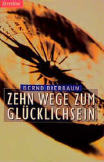 ISBN 9783870676612: Zehn Wege zum Glücklichsein