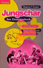 Rudolf Horn: Jungschar: Das Einsteigerbu