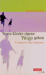 ISBN 9783870678098: Wenn Kinder eigene Wege gehen - Freigeben und loslassen.