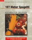 ISBN 9783870678265: 107 Meter Spaghetti - Kochen für Gruppen