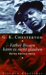 ISBN 9783870678814: Father Brown kann es nicht glauben