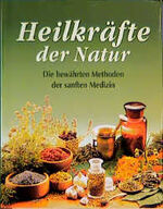 ISBN 9783870704476: Heilkräfte der Natur