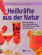 ISBN 9783870708085: Heilkräfte aus der Natur