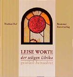 ISBN 9783870710774: Leise Worte der seligen Ulrika - Geistlich betrachtet