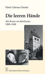 ISBN 9783870711498: Die leeren Hände - Abt Berno von Reichenau