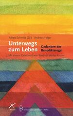 ISBN 9783870711849: Unterwegs zum Leben - Gedanken der Benediktsregel