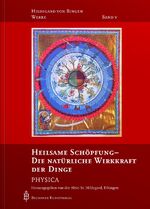 ISBN 9783870712716: Heilsame Schöpfung - Die natürliche Wirkkraft der Dinge – Physica