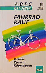 Autorenkollektiv: ADFC-Ratgeber Fahrradk Autorenkollektiv: ADFC-Ratgeber Fahrradk