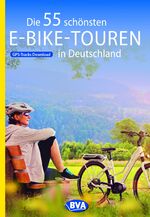 ISBN 9783870738938: Die 55 schönsten E-Bike Touren. Sonderangebot! Neuware!