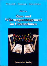 ISBN 9783870813550: Zins- und Währungsmanagement im Unternehmen