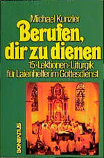 michael kunzler: berufen, dir zu dienen.