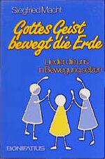 ISBN 9783870887674: Gottes Geist bewegt die Erde – Lieder, die uns in Bewegung setzen