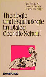 ISBN 9783870889197: Theologie und Psychologie im Dialog über die Schuld