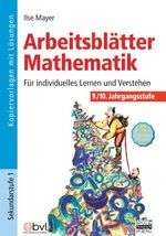 ISBN 9783871012624: Arbeitsblätter Mathematik: 9./10. Jahrgangsstufe - Kopiervorlagen mit Lösungen [Taschenbuch]