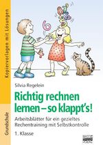 ISBN 9783871018916: Richtig rechnen lernen - so klappt's!: 1. Klasse - Kopiervorlagen mit Lösungen