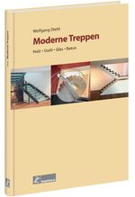 Moderne Treppen - Holz, Stahl, Glas, Beton