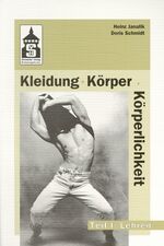 ISBN 9783871165702: Kleidung, Körper, Körperlichkeit