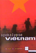 ISBN 9783871344121: Apokalypse Vietnam - Das Buch zur Fernsehserie