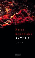 Peter Schneider: Skylla Roman