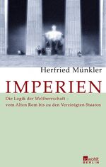 ISBN 9783871345098: Imperien - Die Logik der Weltherrschaft - vom Alten Rom bis zu den Vereinigten Staaten