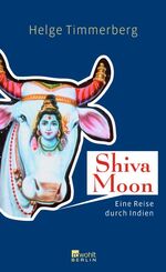 ISBN 9783871345418: Shiva Moon - Eine Reise durch Indien