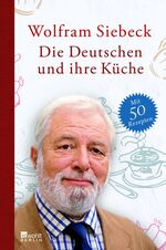 ISBN 9783871345838: Die Deutschen und ihre Küche. Mit 50 Rezepten