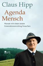 ISBN 9783871346699: Agenda Mensch - Warum wir einen neuen Generationenvertrag brauchen