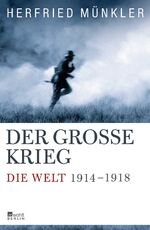 ISBN 9783871347207: Der Große Krieg - Die Welt 1914 bis 1918