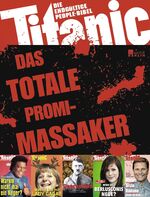 ISBN 9783871347245: Titanic: Das totale Promi-Massaker: Die endgültige People-Bibel (Best of Titanic)