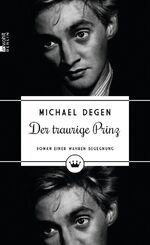 ISBN 9783871347689: Der traurige Prinz - Roman einer wahren Begegnung