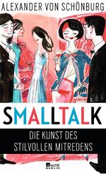 Schönburg, Alexander Graf von: Smalltalk Schönburg, Alexander Graf von: Smalltalk