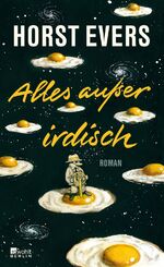 ISBN 9783871348150: Alles außer irdisch