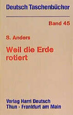 ISBN 9783871448171: Weil die Erde rotiert