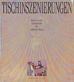 ISBN 9783871503535: Tischinszenierungen