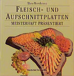 ISBN 9783871503917: Fleisch- und Aufschnittplatten - meisterhaft präsentiert