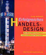 ISBN 9783871505775: Erfolgreiches Handels-Design, Der kostensparende Weg zum unverwechselbaren Handelsprofil