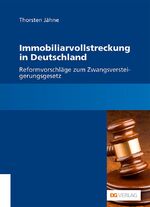 ISBN 9783871511721: Immobiliarvollstreckung in Deutschland: Reformvorschläge zum Zwangsversteigerungsgesetz