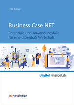 ISBN 9783871513305: Business Case NFT – Potenziale und Anwendungsfälle für eine dezentrale Wirtschaft