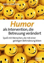 Humor als Intervention, die Betreuung verändert - Spaß mit Menschen, die mit einer geistigen Behinderung leben