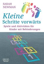 ISBN 9783871592874: Kleine Schritte vorwärts – Spiele und Aktivitäten für Kinder mit Behinderungen