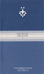 Deutsche Gedichte I. – Von den Zaubersprüchen bis zur George-Zeit