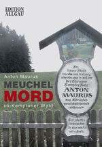 ISBN 9783871642296: Meuchelmord im Kemptener Wald
